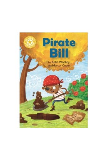 Reading Champion: Pirate Bill : Independent Reading Yellow 3