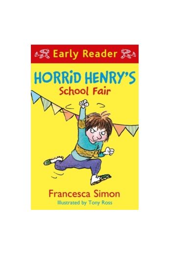 Horrid Henry Early Reader: Horrid Henry's School Fair