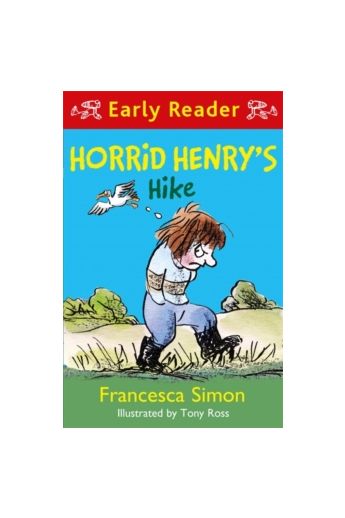 Horrid Henry Early Reader: Horrid Henry's Hike