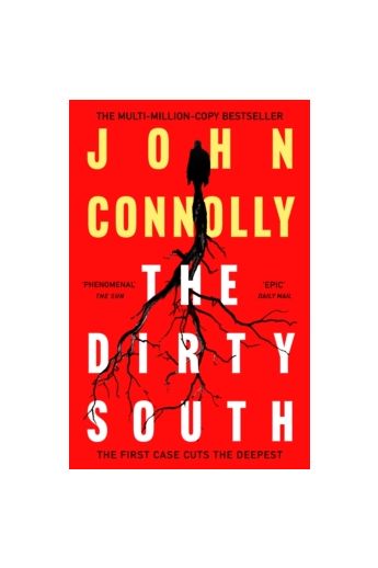 The Dirty South : Witness the becoming of Charlie Parker (Book 18)