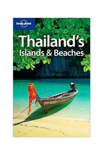 Lonely Planet Travel Guide: Thailand's Islands and Beaches (7th Edition)