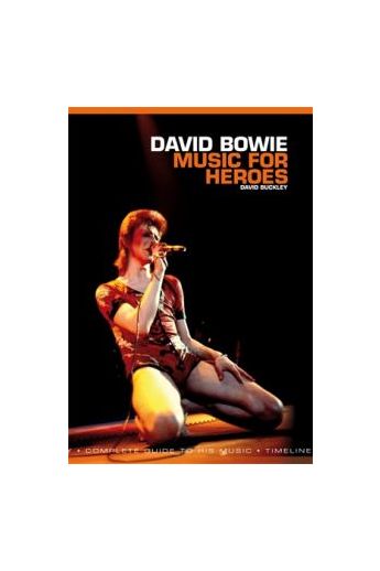 David Bowie: The Music and the Changes: Complete Guide 