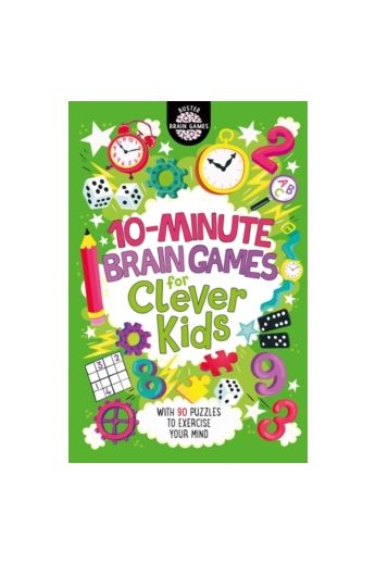 10-Minute Brain Games for Clever Kids (Buster Brain Games)