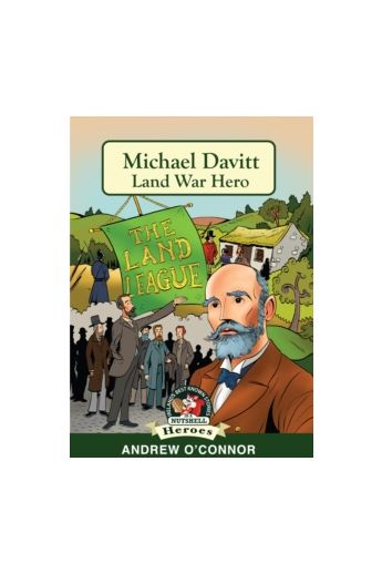 Michael Davitt the Land League (In a Nutshell Series)