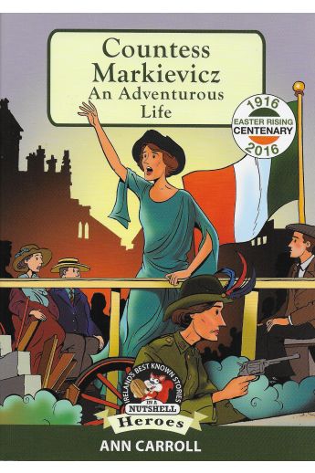 Countess Markievicz: An Adventurous Life  (In a Nutshell Series)