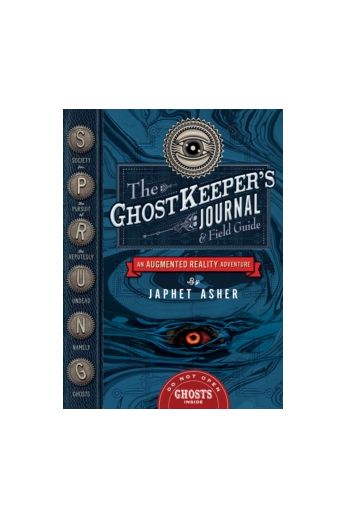 The Ghostkeeper's Journal and Field Guide : An Augmented Reality Adventure (Hardback)