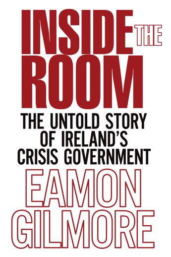 Inside the Room: The Untold Story of Ireland’s Crisis Government