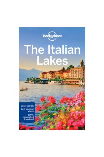 Lonely Planet The Italian Lakes (3rd Revised edition)