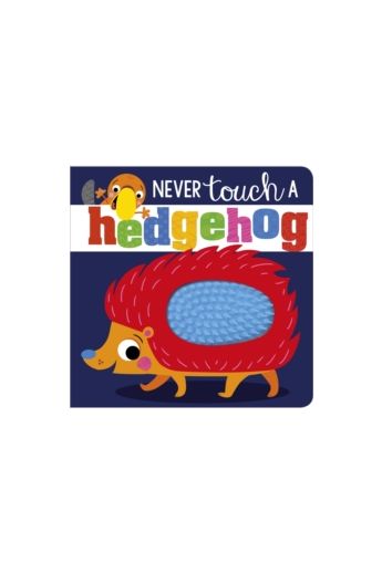Never Touch A Hedgehog