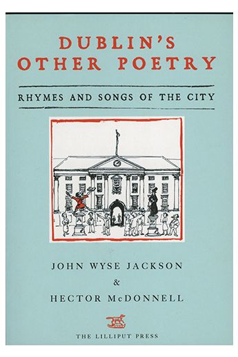 Dublin's Other Poetry: Rhymes and Songs of the City