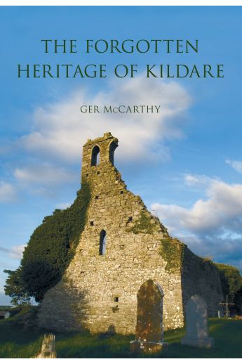 The Forgotten Heritage of Kildare