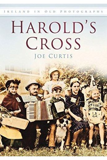 Harold's Cross (In Old Photographs)