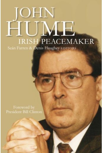 John Hume: Irish Peacemaker (Hardback)