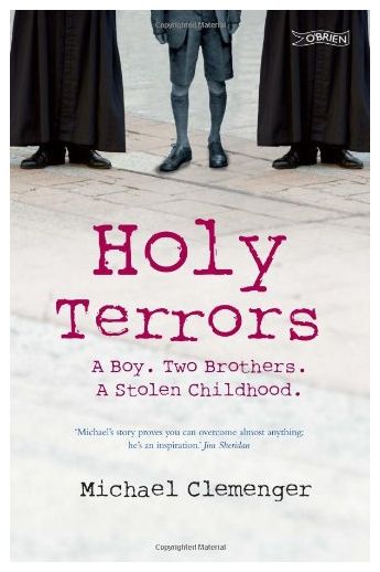Holy Terrors: A Boy, Two Brothers, a Stolen Childhood