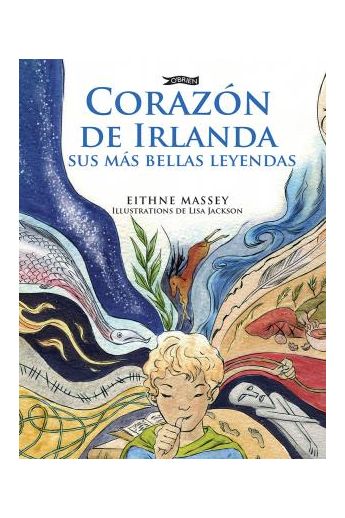 Corazón de Irlanda: Sus Mas Bellas Leyendas (Spanish edition)