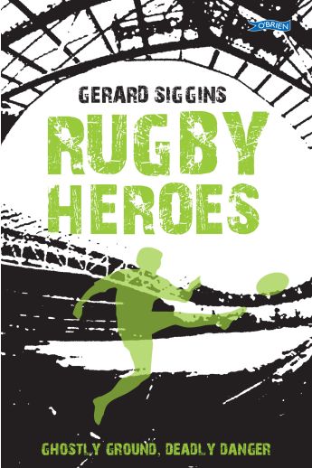 Rugby Heroes: Ghostly Ground, Deadly Danger