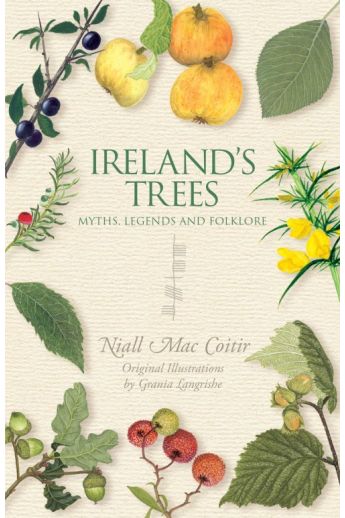 Ireland's Trees: Myths, Legends and Folklore