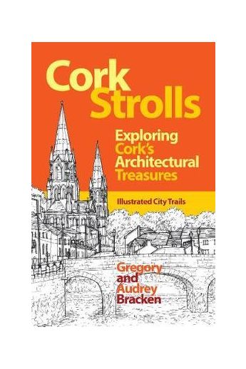 Cork Strolls: Exploring Cork’s Architectural Treasures