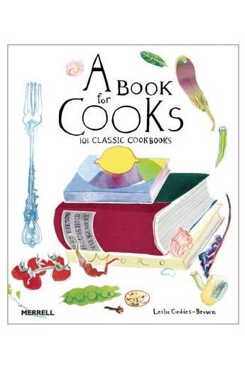A Book for Cooks : 101 Classic Cookbooks (Hardback)