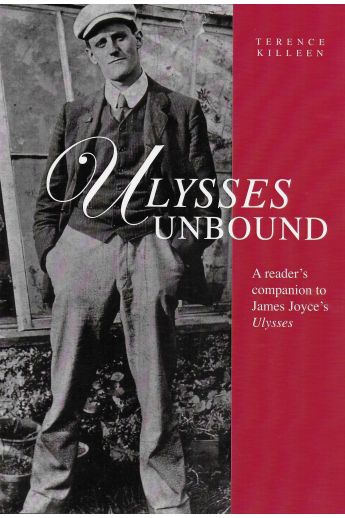 Ulysses Unbound: A Reader's Companion to James Joyce's Ulysses