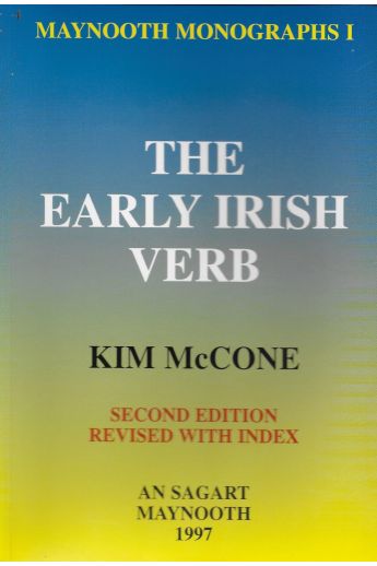 The Early Irish Verb (Maynooth Monographs 1)