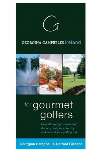 Georgina Campbell's Ireland for Gourmet Golfers (2005 edition)