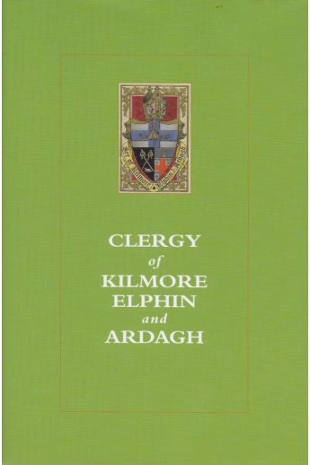Clergy of Kilmore, Elphin and Ardagh: Biographical Succession Lists