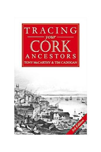Tracing your Cork Ancestors (3rd Edition)