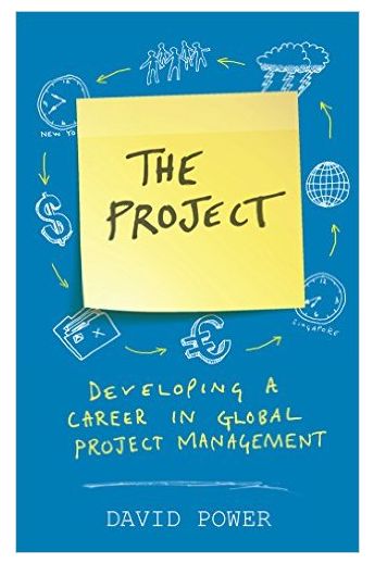 The Project : Developing a Career in Global Project Management