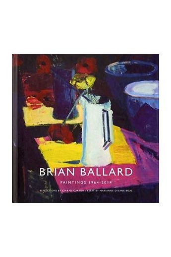 Brian Ballard : Paintings 1964-2014 (Hardback)