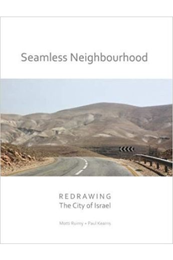 Seamless Neighbourhood: Redrawing the City of Israel