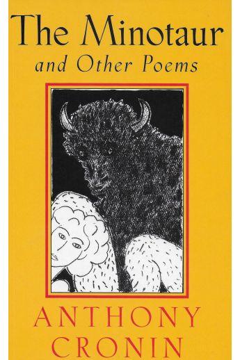 Anthony Cronin: The Minotaur And Other Poems