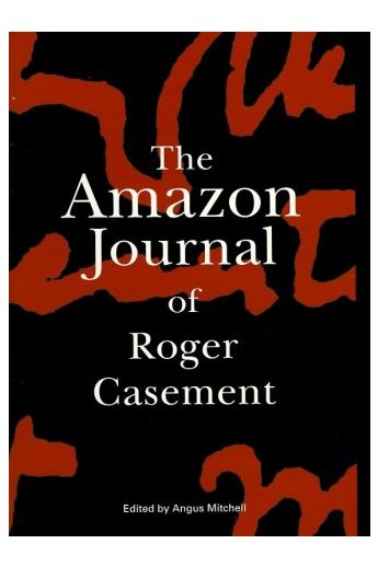 The Amazon Journal of Roger Casement