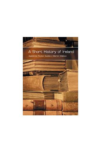 A Short History of Ireland (Appletree Pocket Guides)