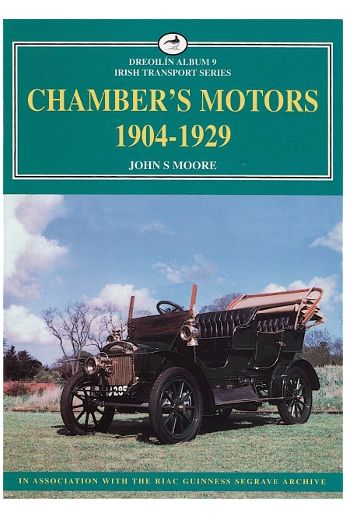 Chamber's Motors 1904-1929 (Irish Transport Series)