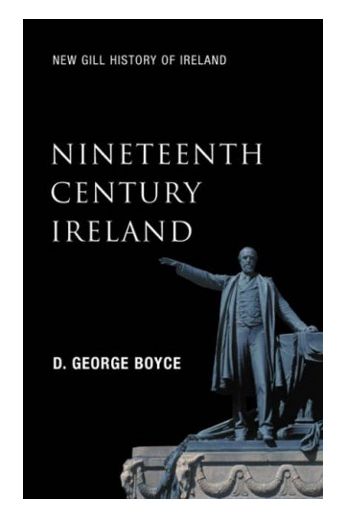 New Gill History of Ireland: Nineteenth Century Ireland - The Search for Stability 