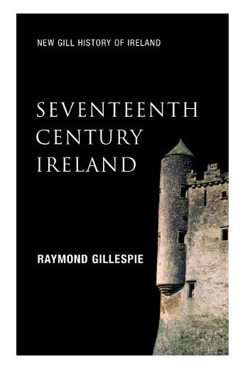 New Gill History of Ireland: Seventeenth-Century Ireland 