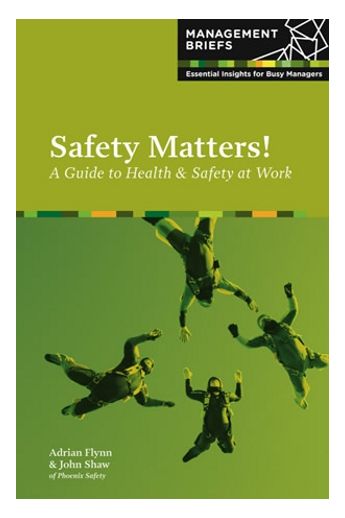 Safety Matters: A Guide to Health & Safety at Work