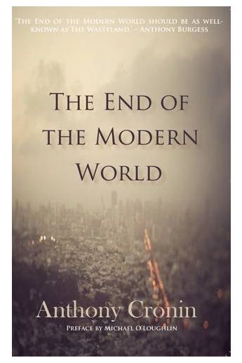 Anthony Cronin: The End of the Modern World (Poetry)