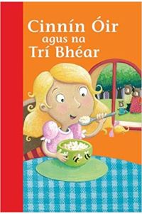 Cinnín Óir agus na Trí Bhéar (Goldilocks and the Three Bears)