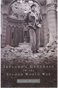 Ireland's generals in the Second World War (Hardback)