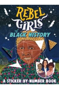 Rebel Girls of Black History: A Sticker-by-Number Book