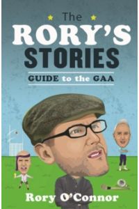 The Rory's Stories Guide to the GAA