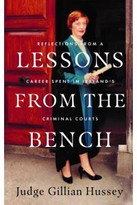 Lessons From the Bench: Reflections on a Career Spent in Ireland’s Criminal Courts (Hardback)