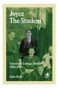 Joyce the Student : University College, Dublin 1898 - 1902