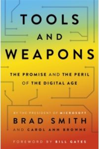 Tools and Weapons : The Promise and The Peril of the Digital Age