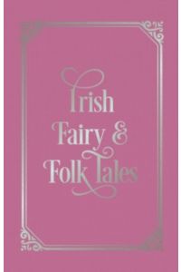 Irish Fairy & Folk Tales (Gift Hardback)