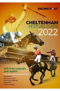 Racing Post Cheltenham Festival Guide 2022
