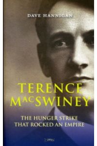 Terence MacSwiney : The Hunger Strike that Rocked an Empire