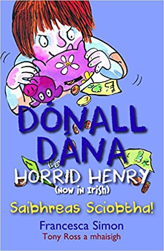 Saibhreas Sciobtha! Dónall Dana Horrid Henry